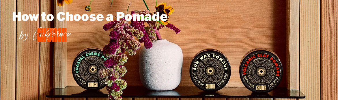 how to choose a pomade