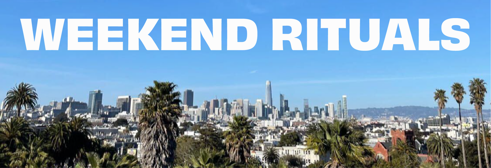 weekend rituals in san francisco
